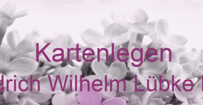 Kartenlegen Friedrich Wilhelm Lübke Koog | Top-Experten für Kartenlegen, Wahrsagen, Hellsehen, Zukunftsdeutung. Kartenlegen Friedrich Wilhelm Lübke Koog | Top-Experten für Kartenlegen, Wahrsagen, Hellsehen, Zukunftsdeutung.